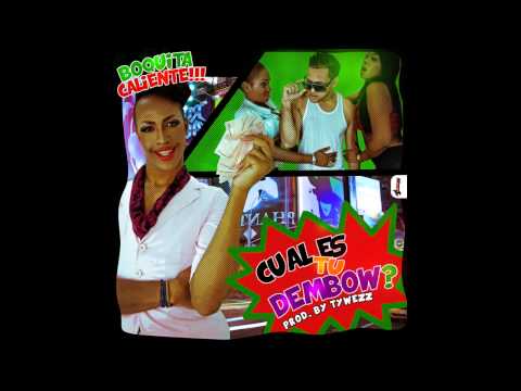 Boquita Caliente - Cual Eh Tu Dembow [ Prod By Tywezz ]