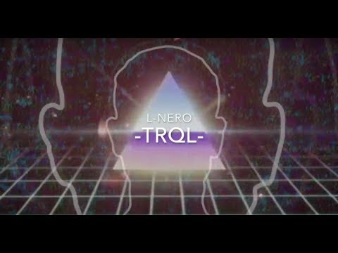 L-Nero // TRQL