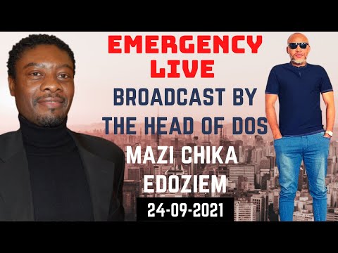 Emergency Live Broadcast by Head Of DOS Mazi Edoziem 24-09-2021. #FreeNnamdiKanuNow