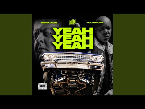 Yeah Yeah Yeah (feat. Too $hort)