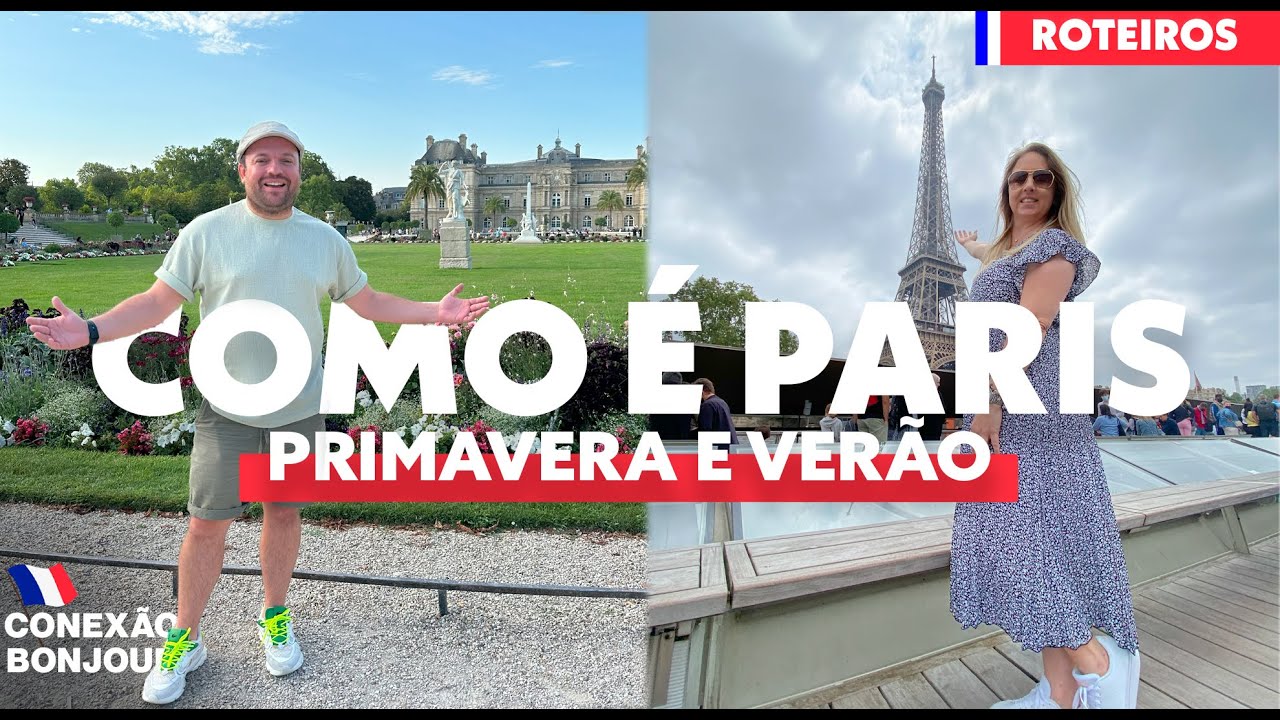 COMO É A PRIMAVERA E VERÃO EM PARIS I O que levar na mala de PARIS