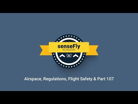 senseFly Academy — Airspace, Regulations, Flight Safety & Part 107