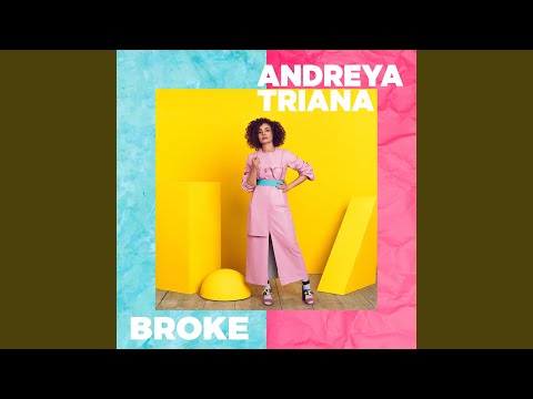 Andreya Triana Broke