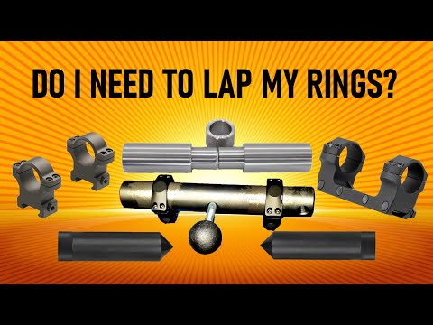 Do I need to lap my Scope Rings?