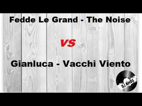 Fedde Le Grand VS Gianluca Vacchi - Viento makes Noise [DJ AMOS Mashup]