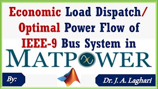 How to Perform Optimal Power Flow Analysis of IEEE 9 Bus System in MATPOWER | Dr. J. A. Laghari