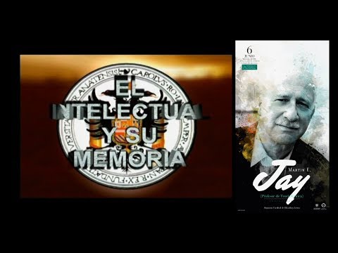 Ciclo "El Intelectual y su Memoria": Martin Jay 6 junio 2018