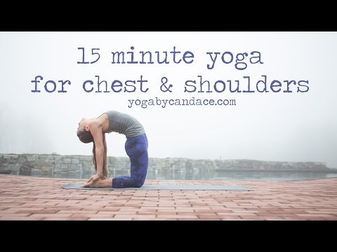 15 Min Yoga for Chest and Shoulders Video