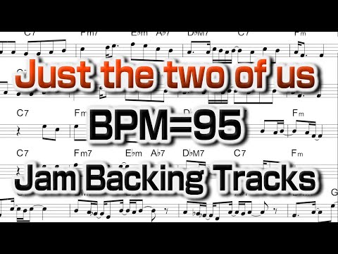 Just the two of us   - Backing track【With Score Band Recording】  譜面付き マイナスワン生バンド　Jazz Standard BPM95