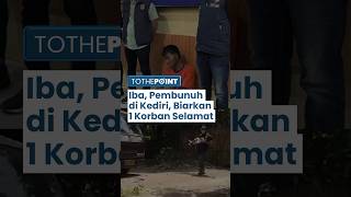 Terungkap Alasan Yusa, Pembunuh Keluarga di Kediri, Biarkan Anak Bungsu Korban Tetap Hidup