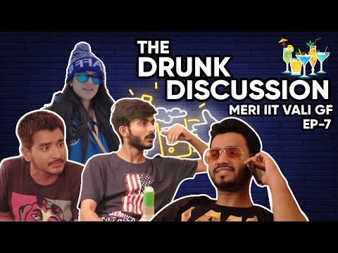 Meri IIT Vali g.f - 7 || The Drunk Discussion || Swagger Sharma || KLPD Comedy Video