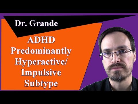 ADHD, Predominantly Hyperactive / Impulsive Subtype