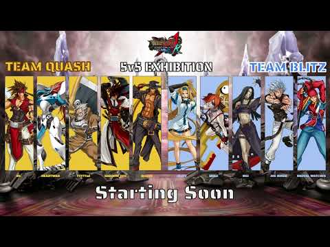 GGXXAC+R Team quash vs Team Blitz 5v5 Exhibition