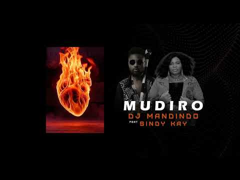 Dj Mandindo - Mudiro feat Sindy kay (Official Audio)