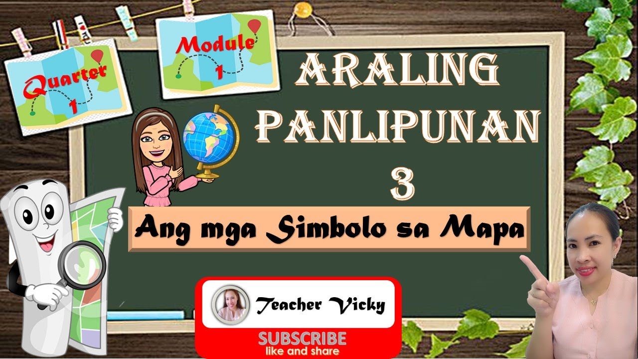 Araling Panlipunan 3 | Quarter 1 | Module 1 | Ang mga Simbolo sa Mapa