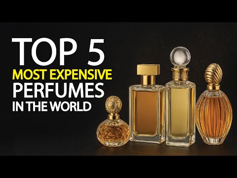 Top 5 Most Expensive Perfumes In The World