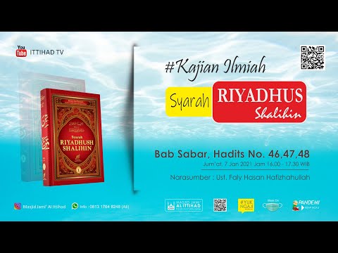 SYARAH RIYADHUS SHALIHIN, BAB SABAR HADITS NO. 46, 47, 48 [Bagian 1] - Ust. Faly Hasan Hafizhahullah