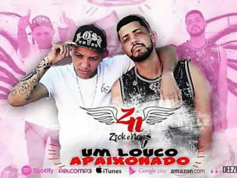 Zick e Nonô - Um Louco Apaixonado