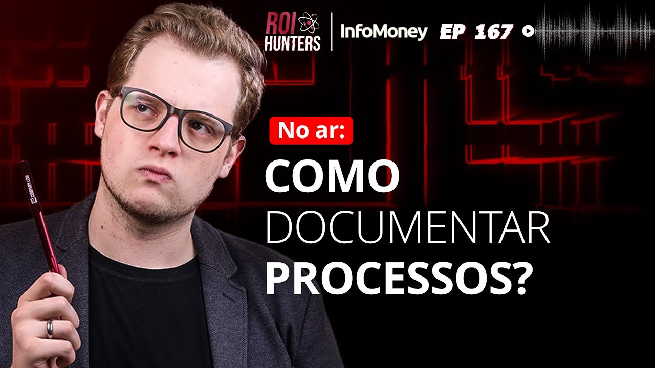 Como documentar processos? | ROI Hunters #167
