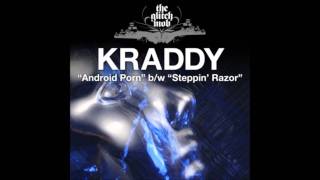 Kraddy - Android Porn ft. Steppin' Razor