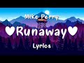 Mike Perry Runaway Lyrics