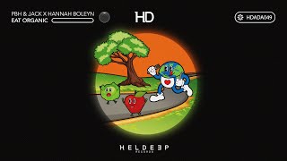 PBH &amp; JACK x Hannah Boleyn - Eat Organic (Official Audio)