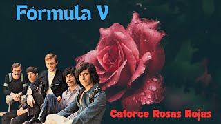 Fórmula V.  Tema : Catorce Rosas Rojas.  año 1975