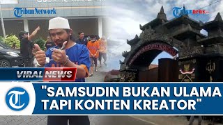 Sebut Samsudin Tak Penuhi Kriteria sebagai Ulama, Kemenag Blitar: Lebih ke Konten Kreator