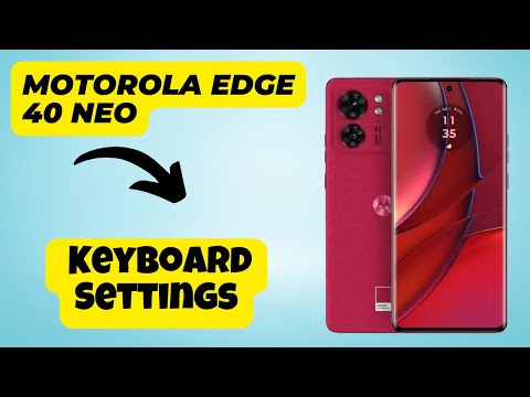 Motorola Edge 40 Neo Keyboard Settings || How to use keyboard || How to set keyboard settings