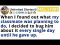 I Found Out What My Classmate Planned So I Bugged Him Daily Until He Gave Up FULL STORY