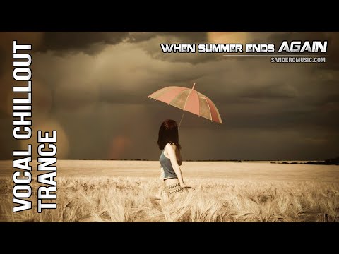 download lagu mp3 mp4 Sandero When Summer Ends Again Vocal Chillout Trance Mix 2, download mp3 Sandero When Summer Ends Again Vocal Chillout Trance Mix 2 free download, download mp3 Sandero When Summer Ends Again Vocal Chillout Trance Mix 2