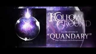 Hollow Ground - Quandary (New Single 2014)