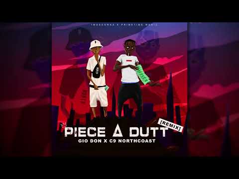 C9 x Gio Don - Piece a Dutt   [REMIX]