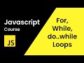 JavaScript Loops (For, While, Do While) | JavaScript Tutorial For Beginners