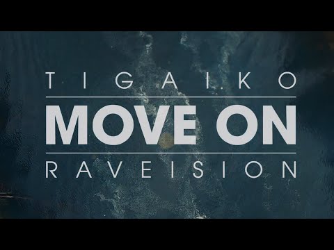 Tigaiko & Raveision - Move On (Official 4K Videoclip)