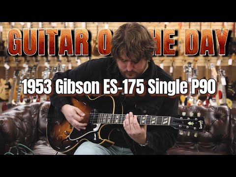 1953 Gibson ES-175 Single P90 Sunburst | Guitar of the Day