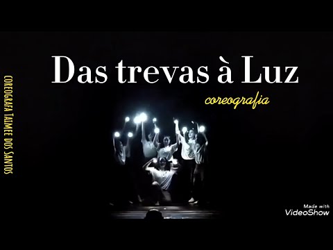 Coreografia das Trevas à Luz ( com luzes)