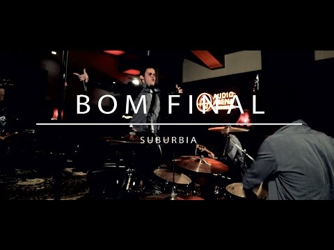 Bom Final - Suburbia