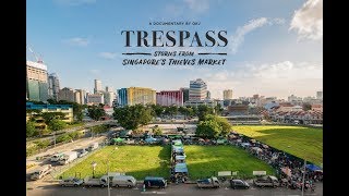 (Preview) Trespass: Stories from Singapore's Thieves market