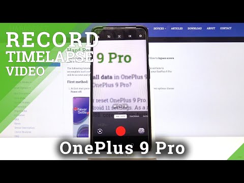 How to Record Timelapse on OnePlus 9 Pro – Video Adjustment