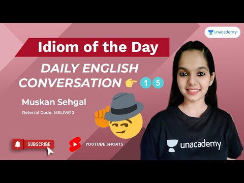 Common English Idioms Used In Daily English Conversation 👉🏽 with Muskan Ma'am #Shorts | Unacademy