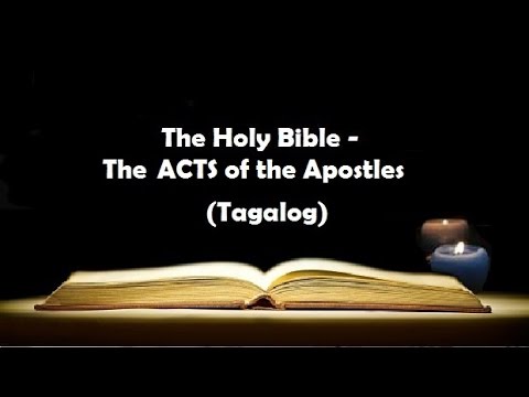 (05) The Holy Bible: ACTS Chapter 1 to 28 (Tagalog Audio)