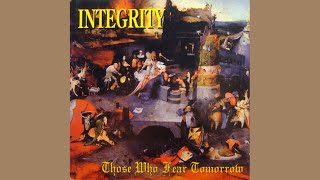 Integrity  - Those Who Fear Tomorrow [full album] original mix