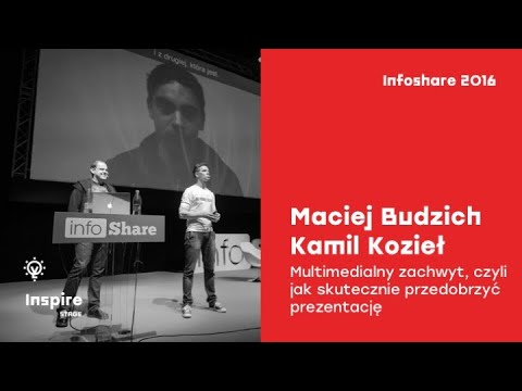Infoshare 2016: M. Budzich (Mediafun) & K. Kozieł (PrezART) - Multimedialny zachwyt (...)