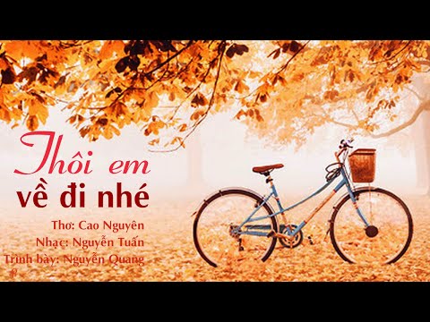 Thôi em về đi nhé - Nguyễn Quang
