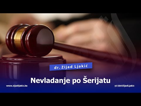 NEVLADANJE PO ŠERIJATU - dr. Zijad Ljakić