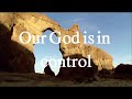 Our God Is In Control