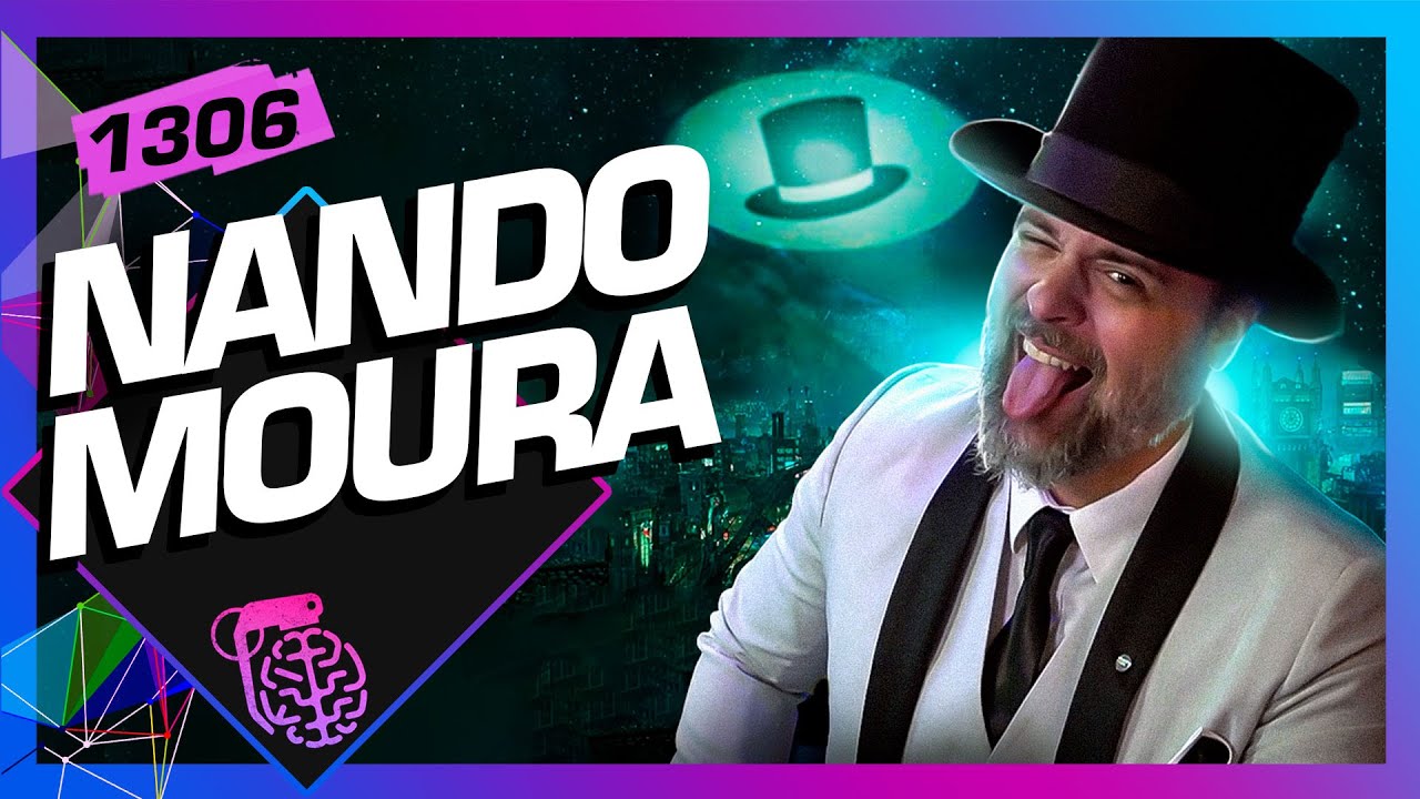 NANDO MOURA - Inteligência Ltda. Podcast #1306