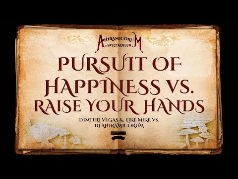 Pursuit Of Happiness vs Raise Your Hands (Dimitri Vegas & Like Mike vs DJ Ahiramicorum Mashup)