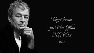 Ian Gillan &amp; Tony Iommi - Holy Water (2011)